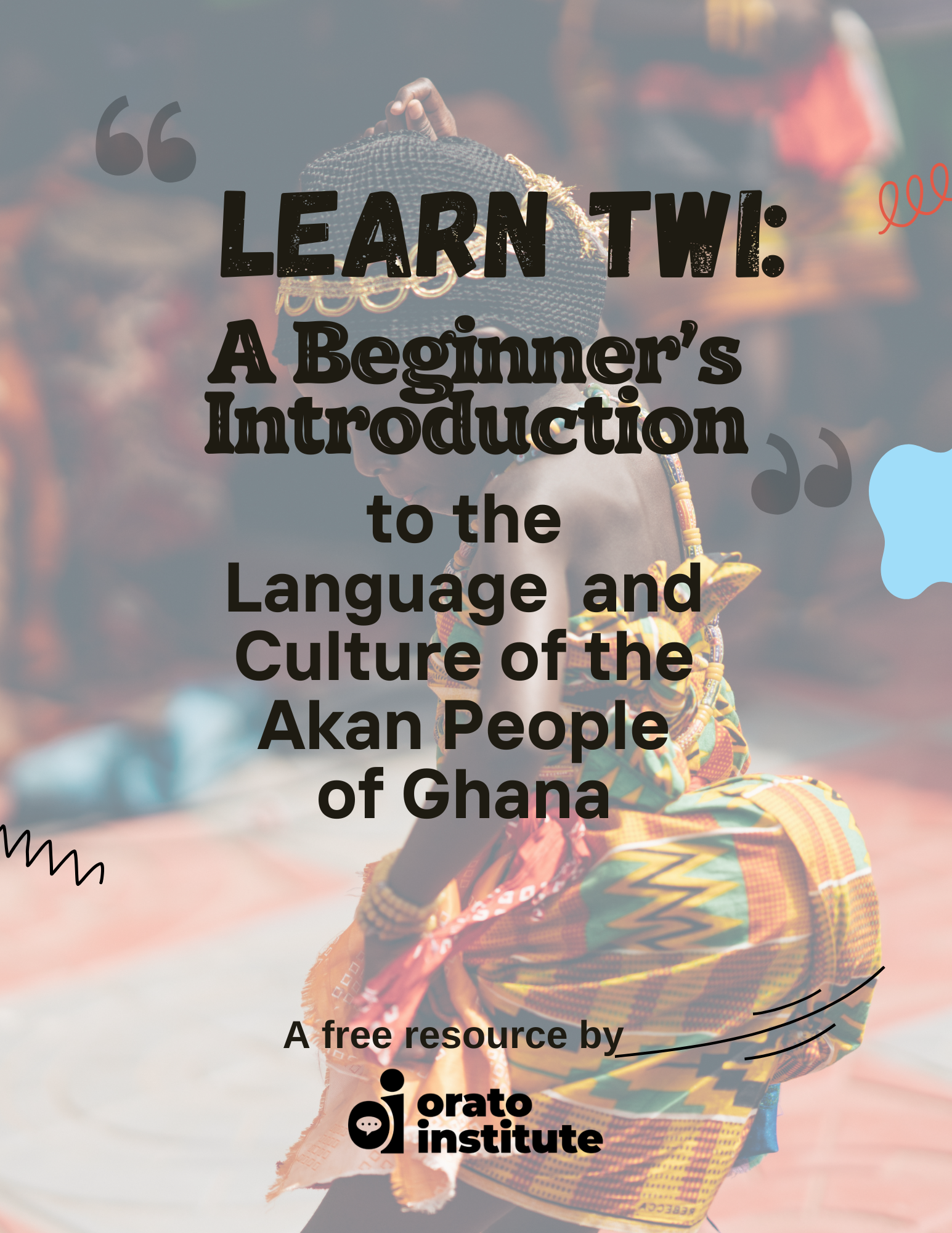 Learn Twi: A Beginner’s Introduction to the Language and Culture of the Akan People